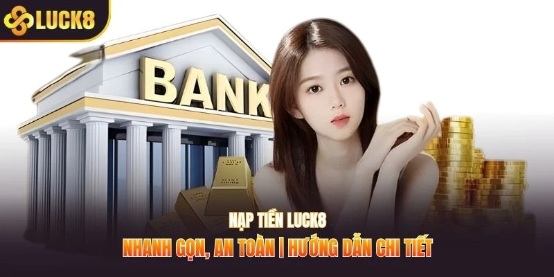 Nạp tiền Luck8
